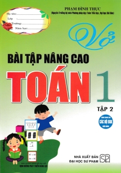 VỞ BÀI TẬP NÂNG CAO TOÁN LỚP 1 - TẬP 2 (Theo chương trình Tiểu học mới - Định hướng phát triển năng lực)